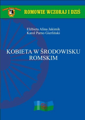 KOBIETA W ÅRODOWISKU ROMSKIM - ZwiÄzek RomÃ³w Polskich ...