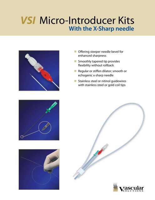 With the X-Sharp needle - Vascular Solutions, Inc.