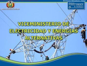 PresentaciÃ³n: Viceministerio de Electricidad y EnergÃ­as Alternativas