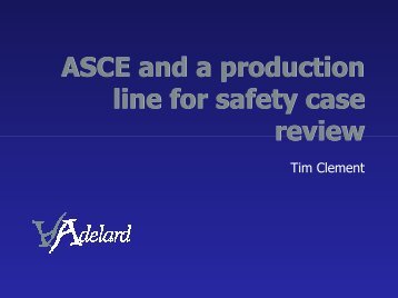 ASCE and a production line for safety case review - Adelard