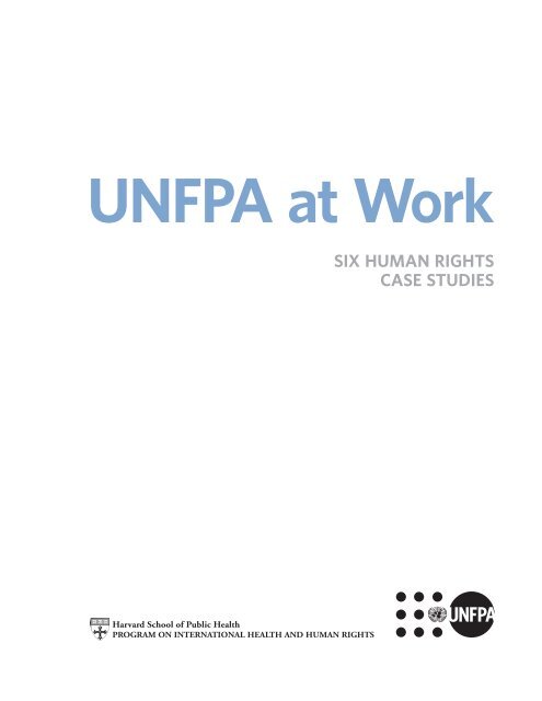 UNFPA at Work: Six Human Rights Case Studies