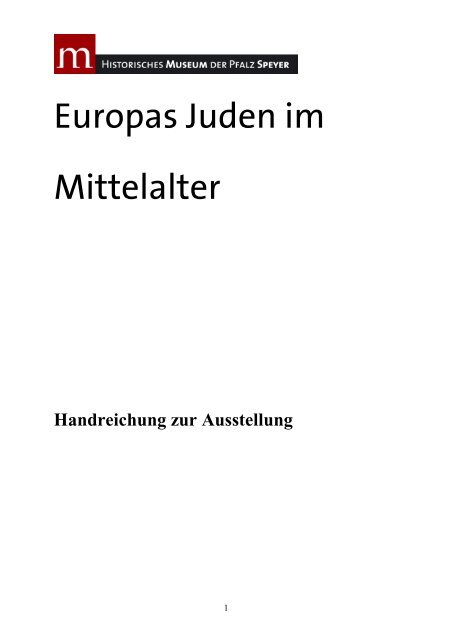 Europas Juden im Mittelalter - Speyer, Historisches Museum der Pfalz