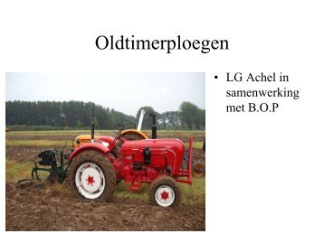 ploegen met oldtimertractoren - Landelijke Gilden