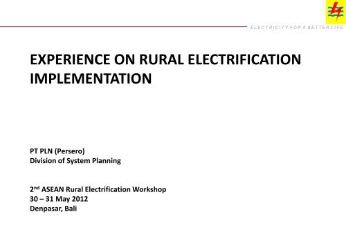 EXPERIENCE ON RURAL ELECTRIFICATION IMPLEMENTATION