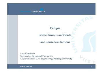 Fatigue some famous accidents and some less famous