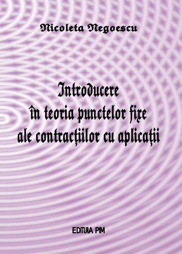 Introducere in teoria puntelor fixe ale contractiilor cu ... - PIM Copy