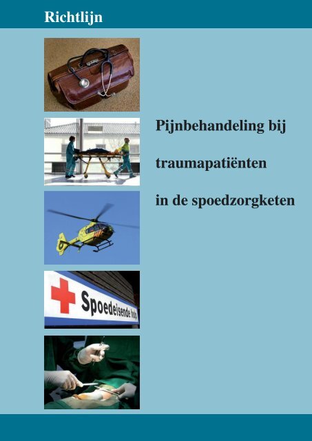 Pijnbehandeling bij traumapatiÃ«nten in de spoedzorgketen - Diliguide