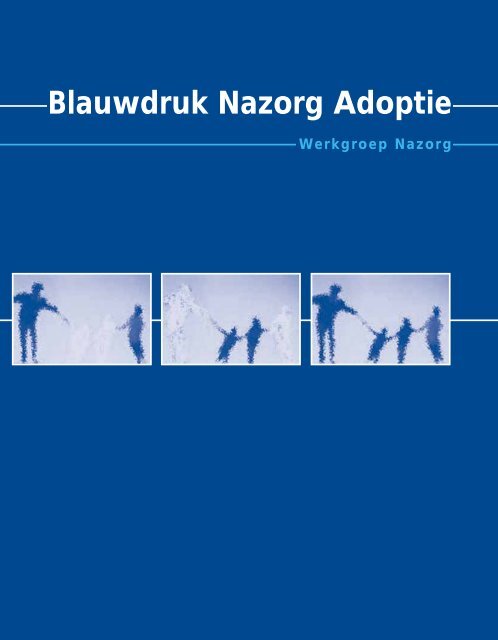 Blauwdruk Nazorg Adoptie - AdoptieOudersOverleg