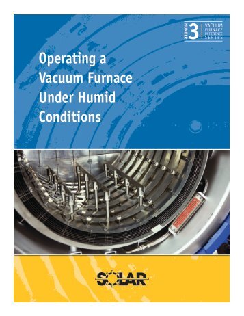 Operating a Vacuum Furnace Under Humid Conditions - Solar ...