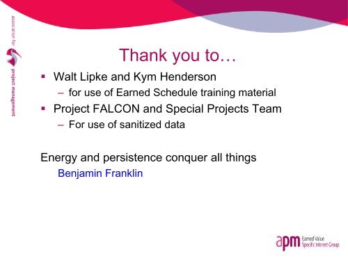 Earned schedule: principles and practice - Association for Project ...