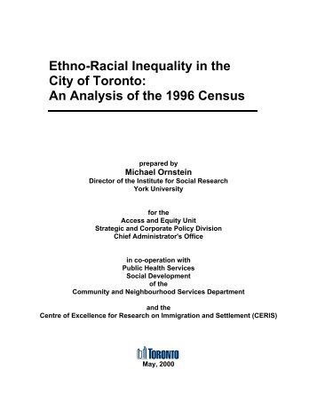 Ethno-Racial Inequality in the City of Toronto: An Analysis of the ...