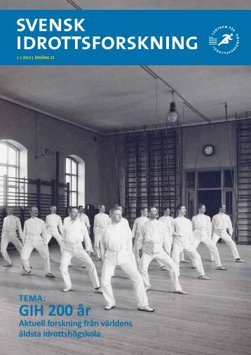Tidskriften Svensk idrottsforskning nr 1-2013 Tema: GIH 200 Ã¥r