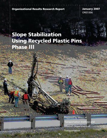 Slope Stabilization Using Recycled Plastic Pins Phase lll