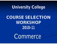 University College COURSE SELECTION WORKSHOP 2010-11