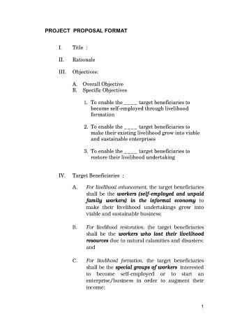 PROJECT PROPOSAL FORMAT I. Title : II. Rationale III. Objectives ...