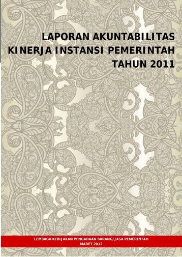 laporan akuntabilitas kinerja instansi pemerintah tahun 2011 - LKPP