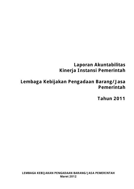 laporan akuntabilitas kinerja instansi pemerintah tahun 2011 - LKPP