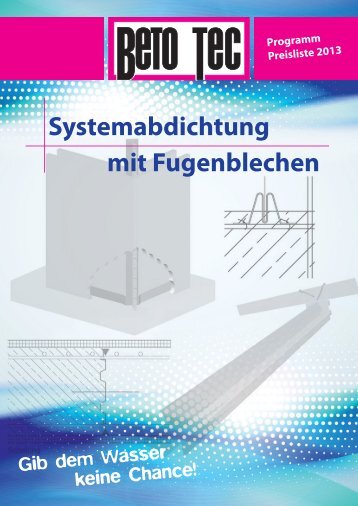 Systemabdichtung mit Fugenblechen - Betotec.de