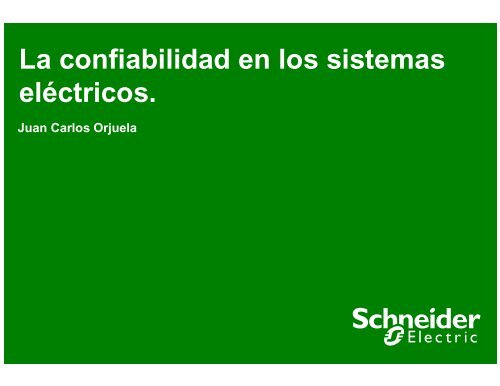 La confiabilidad en los sistemas eléctricos. - Schneider Electric