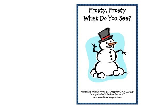 Frosty, Frosty What Do You See? - Perkilou Products!