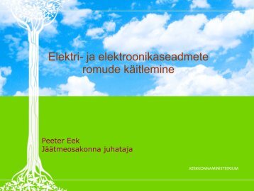 Peeter Eek "Elektri- ja elektroonikaseadmete romude käitlemine"