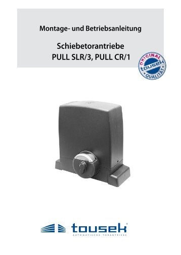 Schiebetorantriebe PULL SLR/3, PULL CR/1 - Tousek Shop by Antech