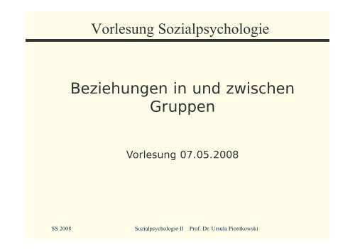 Vorlesung Sozialpsychologie Beziehungen in und zwischen g ...