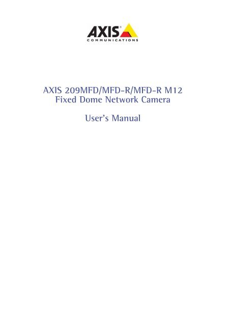 AXIS 209MFD - User's Manual - Axis Communications