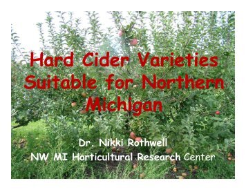 Hard Cider Varieties 2012 by Dr. Nikki Rothwell at ... - AgBioResearch