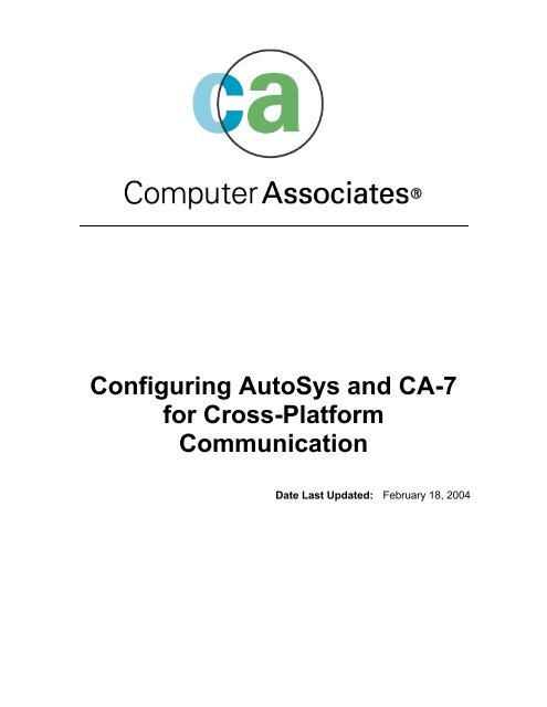 Configuring AutoSys and CA-7 for Cross-Platform ... - SupportConnect