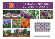 RiihimÃ¤en kaupungin ympÃ¤ristÃ¶raportti 2012 - RiihimÃ¤ki