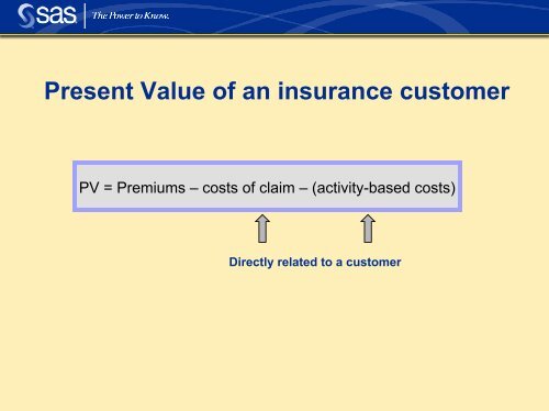 Customer Lifetime Value in Insurance - sasCommunity.org