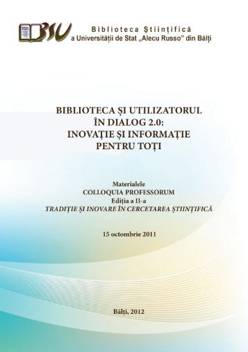 inovaÅ£ie Åi informaÅ£ie pentru toÅ£i - Biblioteca ÅtiinÅ£ificÄ a UniversitÄÅ£ii ...
