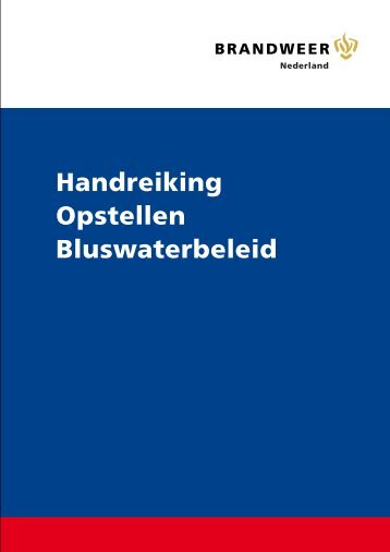 B. Handreiking Opstellen bluswaterbeleid.pdf - BrandweerKennisNet
