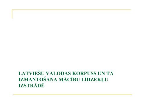 LatvieÅ¡u valodas resursi e-vidÄ Ilze AuziÅa - bilingvals.lv