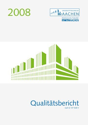 Strukturierter Qualitätsbericht 2008 - Universitätsklinikum Aachen