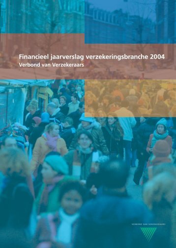 Financieel jaarverslag verzekeringsbranche 2004 - Verbond van ...