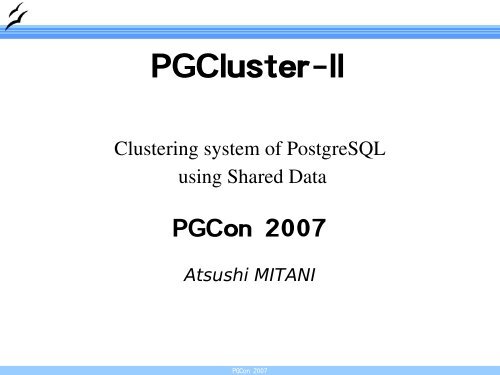 PGCluster-II (PDF file - 685.0 KB) - PGCon