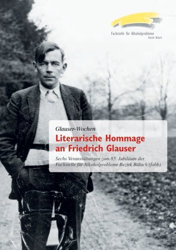 Literarische Hommage an Friedrich Glauser - Integrierte Psychiatrie ...