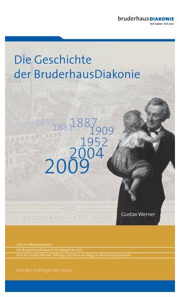 Die Geschichte der BruderhausDiakonie - 200 Jahre Gustav Werner ...