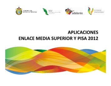 PresentaciÃ³n Enlace Media Superior y PISA 2012.