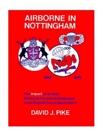 Airborne In Nottingham - 508th Parachute Infantry Regiment