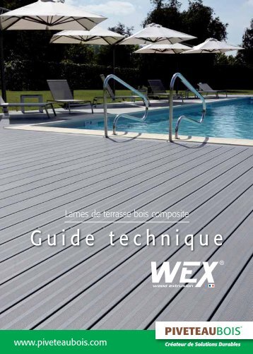 Guide technique - Terrasse en bois composite Wex - Piveteau Bois