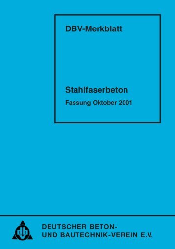 DBV-Merkblatt Stahlfaserbeton - Deutscher Beton- und Bautechnik ...