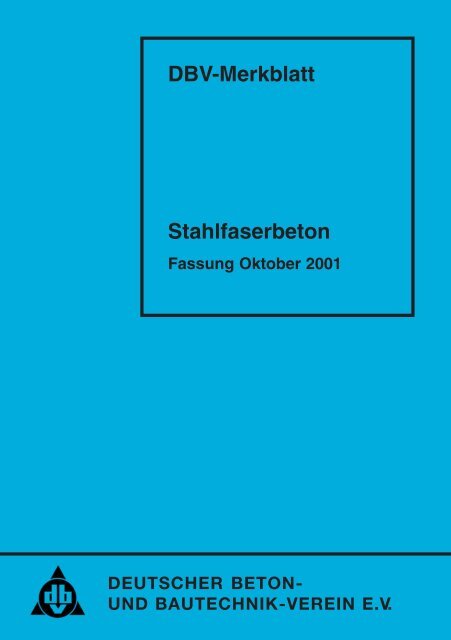DBV-Merkblatt Stahlfaserbeton - Deutscher Beton- und Bautechnik ...