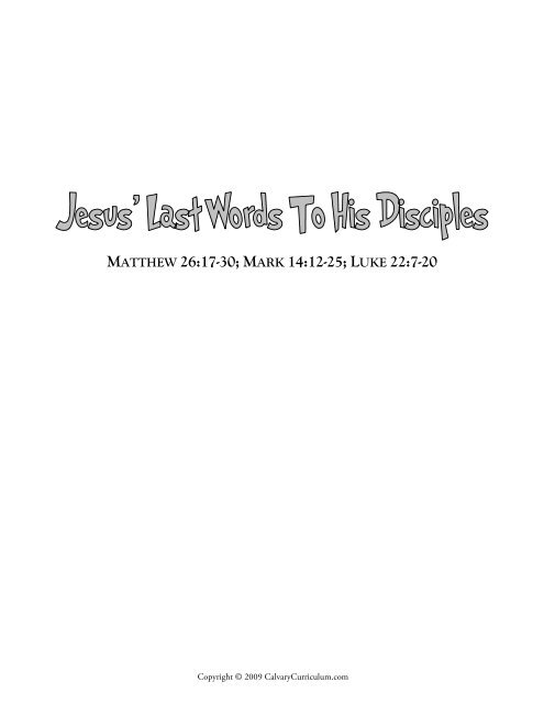 Jesus' Last Words To His Disciples - Calvary Curriculum