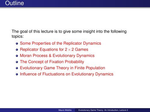 An Introduction to Evolutionary Game Theory: Lecture 2 - School of ...