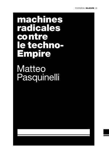 mach ines rad icales co ntre l e tec h n o - Empire Matteo Pasquinelli