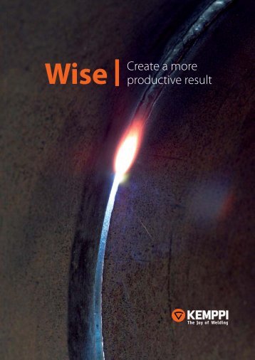 Wise Create a more productive result - Kemppi