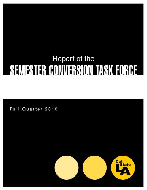 Report of the Semester Conversion Task Force - California State ...